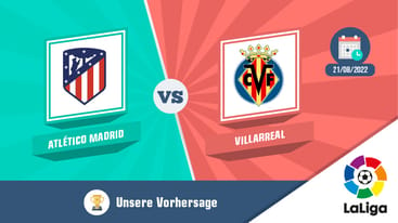 Atl madrid villarreal vorhersage aug